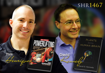 Super Human Radio Show # 1467 with Tim Henriques and Dr. David O. Kennedy