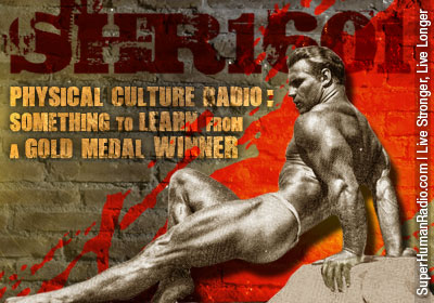 Super Human Radio Show # 1601 Physical Culture Radiowith Brooks Kubik