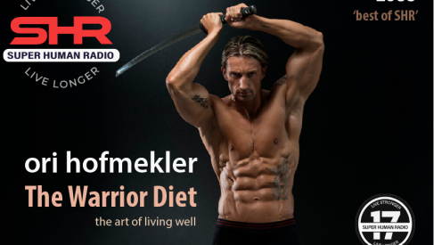 Warrior Diet with Ori Hofmekler