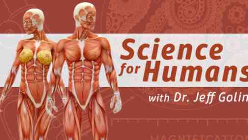 Science For Humans with Dr. Jeff Golini